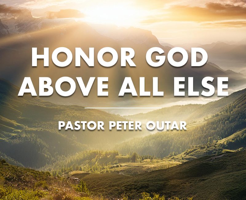Honor God Above All Else